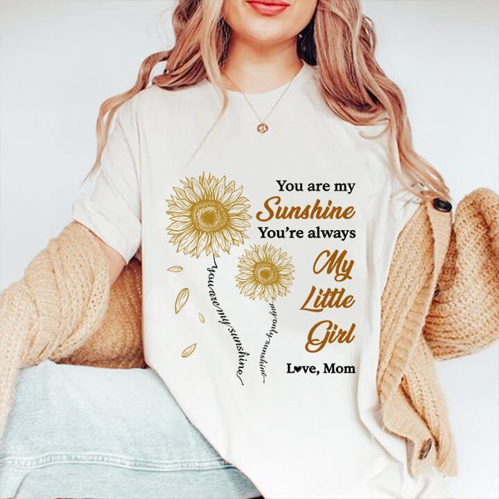You Are My Sunshine You're Always My Little Girl