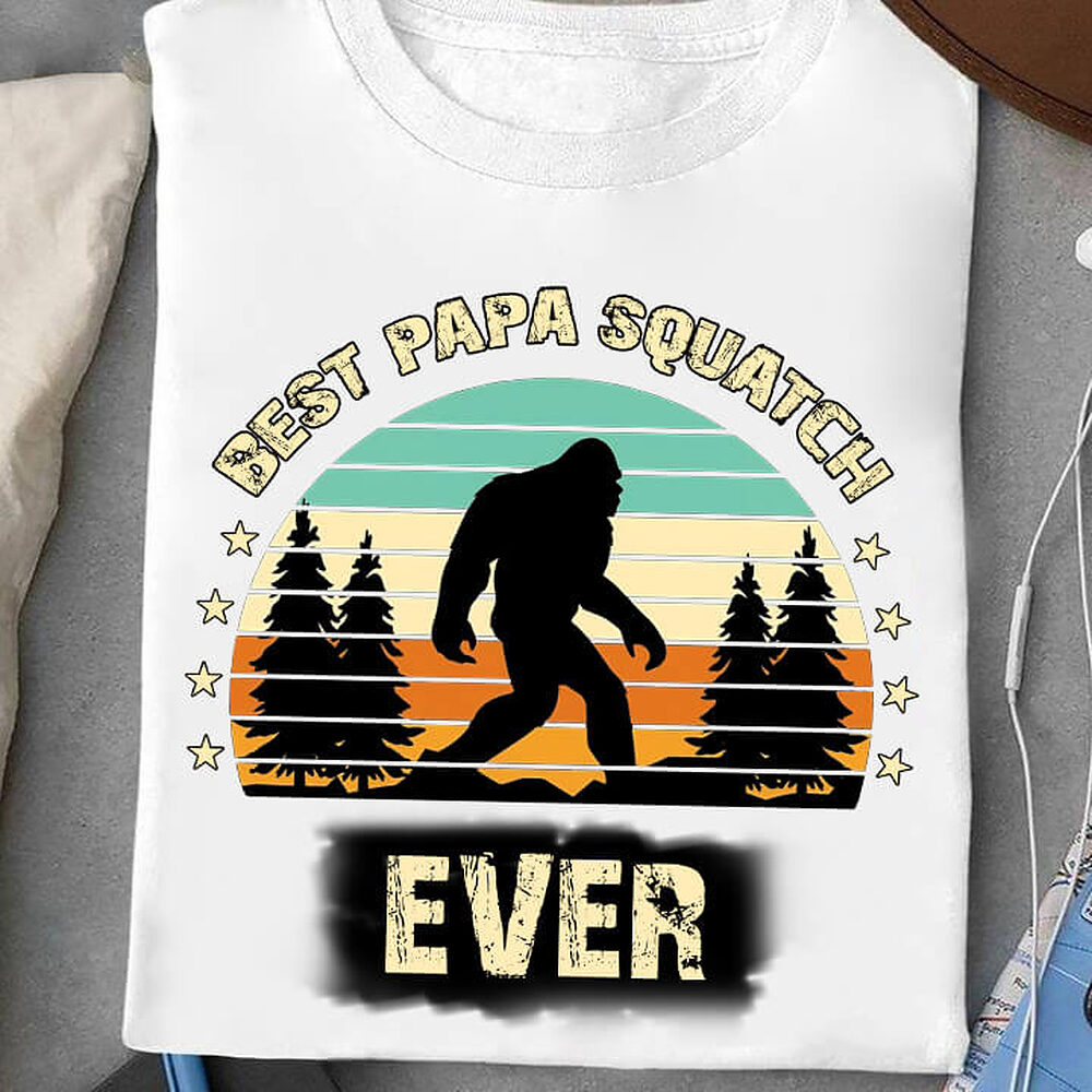 Best Papa Squatch Ever - Unique Gift for Dad or Yourself Best Papa Squatch Ever - Unique Gift for Dad or Yourself - Ettee - Best Papa Squatch Ever