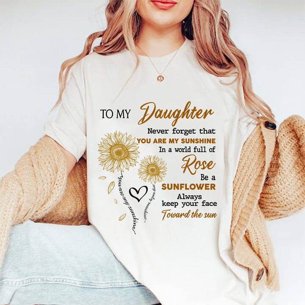 To My Daughter Never Forget That You Are My Sunshine To My Daughter Never Forget That You Are My Sunshine - Ettee - Daughter