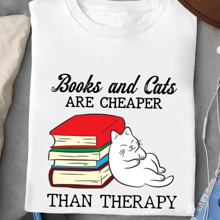 Books And Cats Are Cheaper Than Therapy