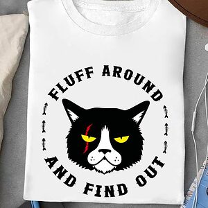 Fluff Around And Find Out - Unique Me Gift - Ettee - find out