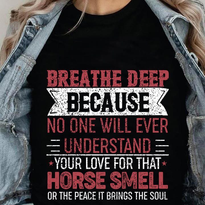 Gift for Horse Lovers: Breathe Deep, Unique Horse, Themed Gifts