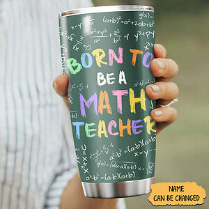 Personalized Math Teacher Tumbler - Back To School Gift for Him - Born To Be A Math Teacher Slogan - Ettee - Be A